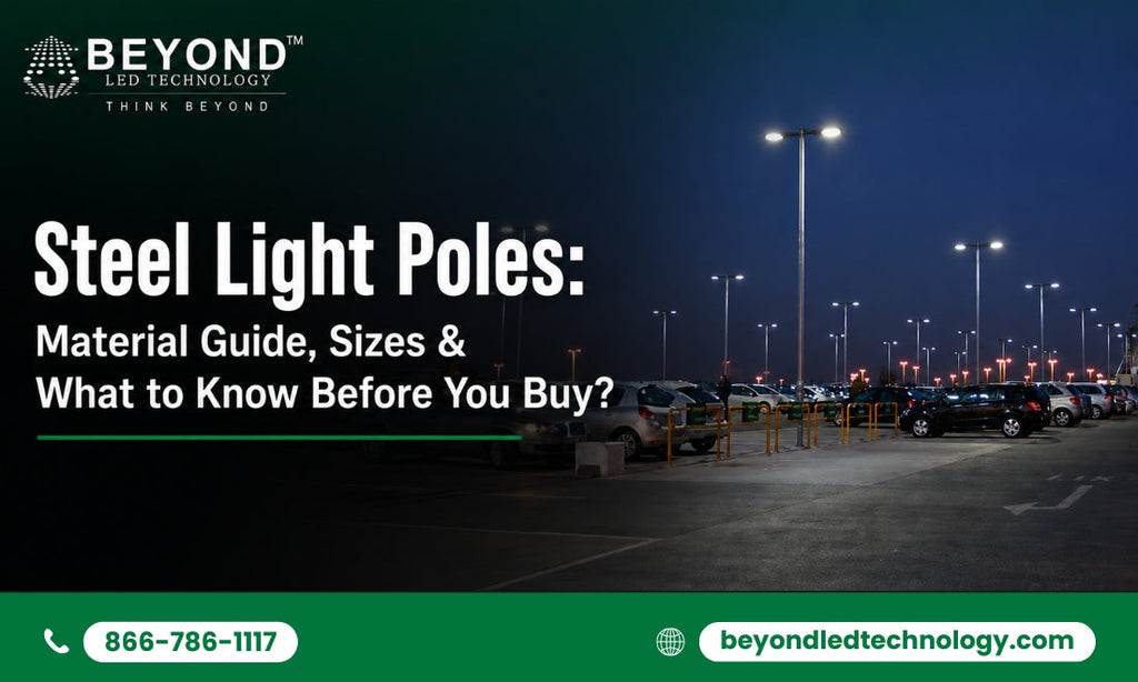 Steel Light Poles: Material Guide, Sizes & What to Know Before You Buy