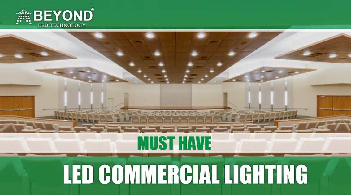 Must-Have LED Commercial Lighting