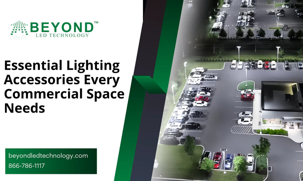 Essential Lighting Accessories Every Commercial Space Needs