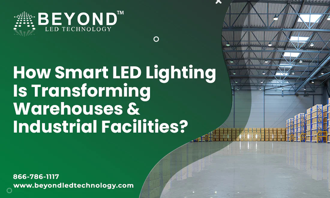 How Smart LED Lighting Is Transforming Warehouses and Industrial Facilities
