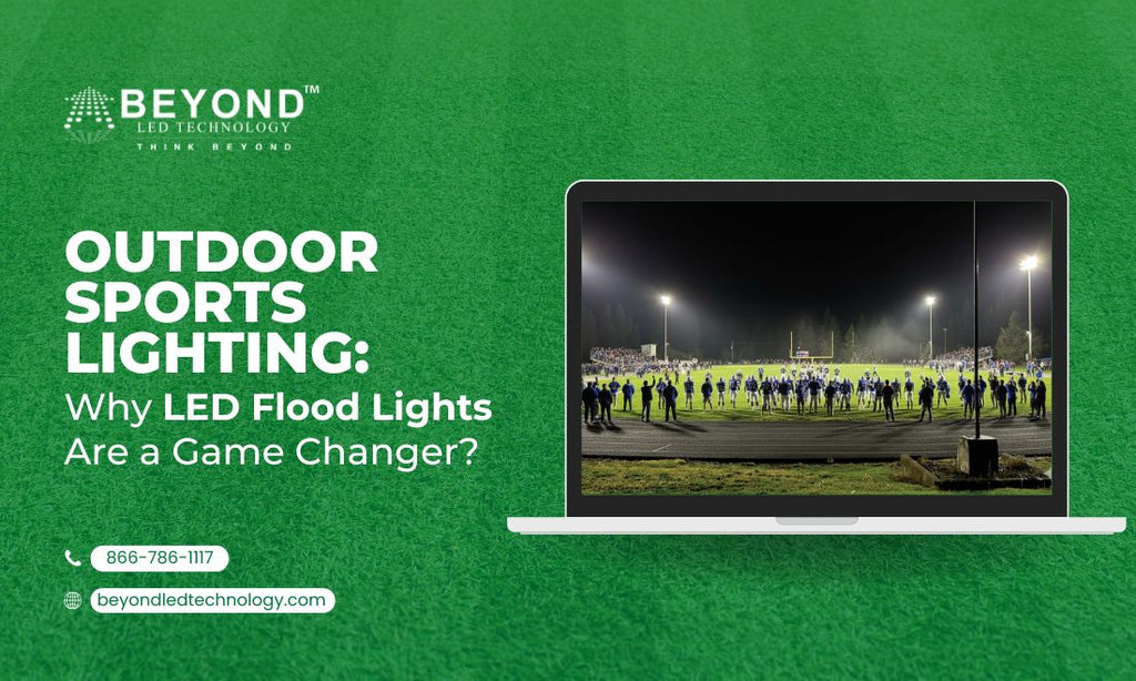 Outdoor Sports Lighting: Why LED Flood Lights Are a Game Changer