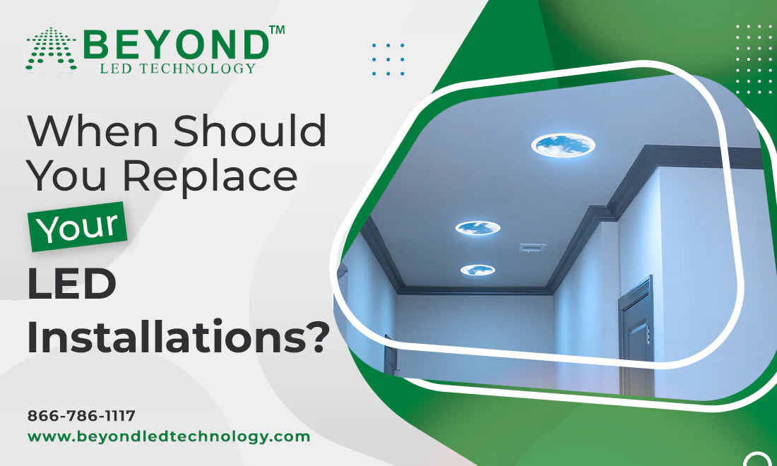 When Should You Replace Your LED Installations?