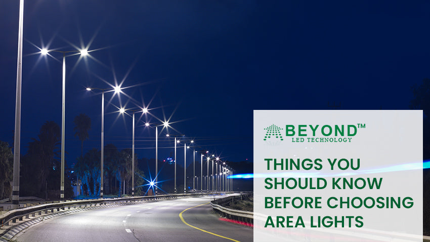 Things You Should Know Before Choosing Area Lights | Blog – Beyond LED ...