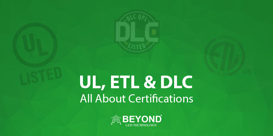 UL, ETL & DLC: All About Certifications